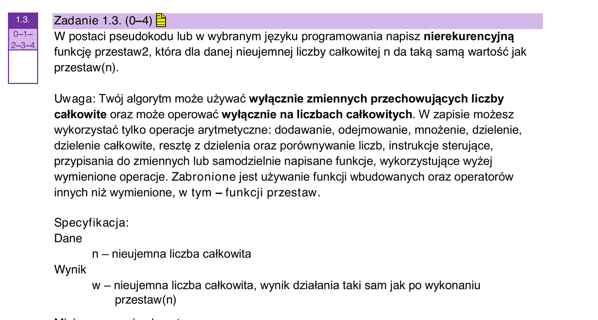 Zadanie 1.3. z arkusza maturalnego z informatyki — polecenie napisania nierekurencyjnej funkcji przestaw2 w pseudokodzie lub wybranym języku programowania wraz z uwagą o dozwolonych operacjach, 22% wykonania