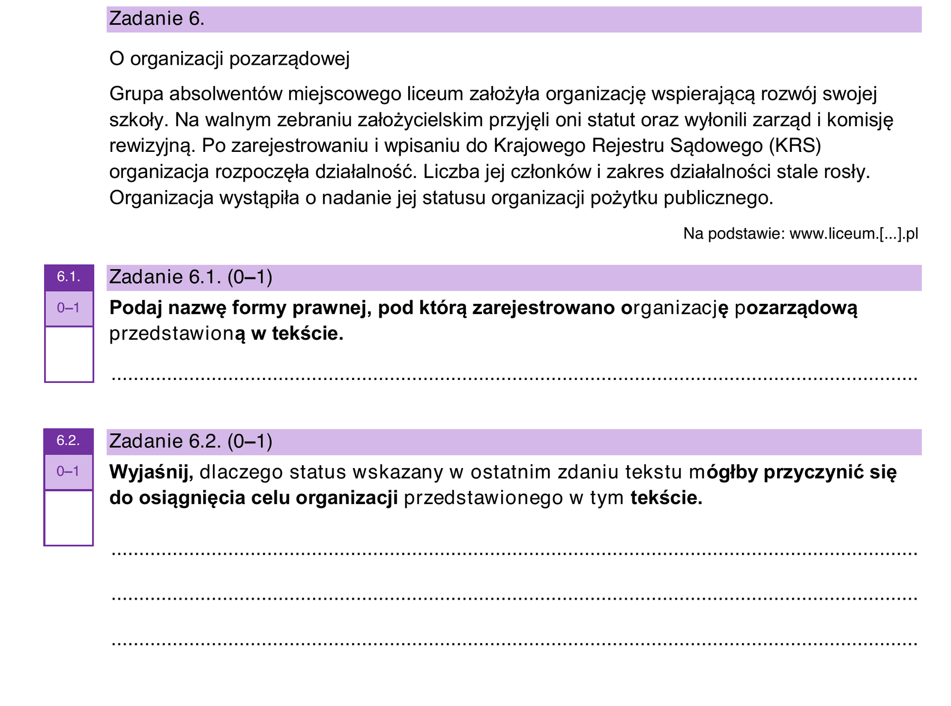 Zadanie 6.2 z arkusza maturalnego z WOS (poziom rozszerzony) — wyjaśnienie, dlaczego status organizacji pożytku publicznego mógłby przyczynić się do osiągnięcia celu organizacji pozarządowej, poziom wykonania 16%